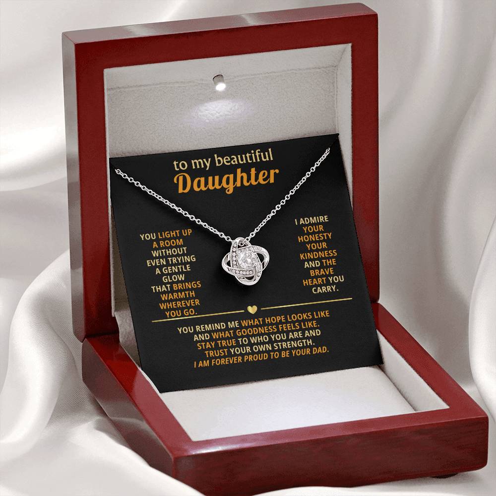 To my beautiful Daughter, You light up a room without even trying