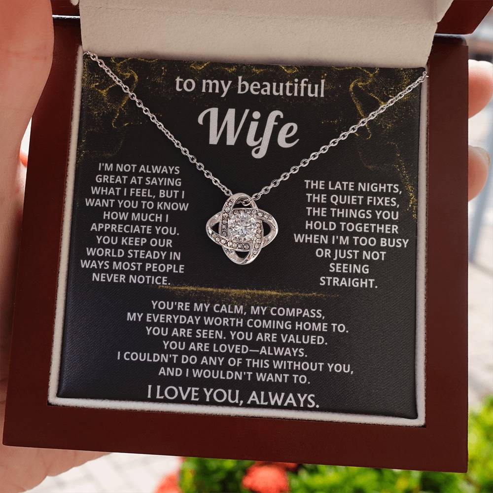To My Wife, You are my calm, my compass.