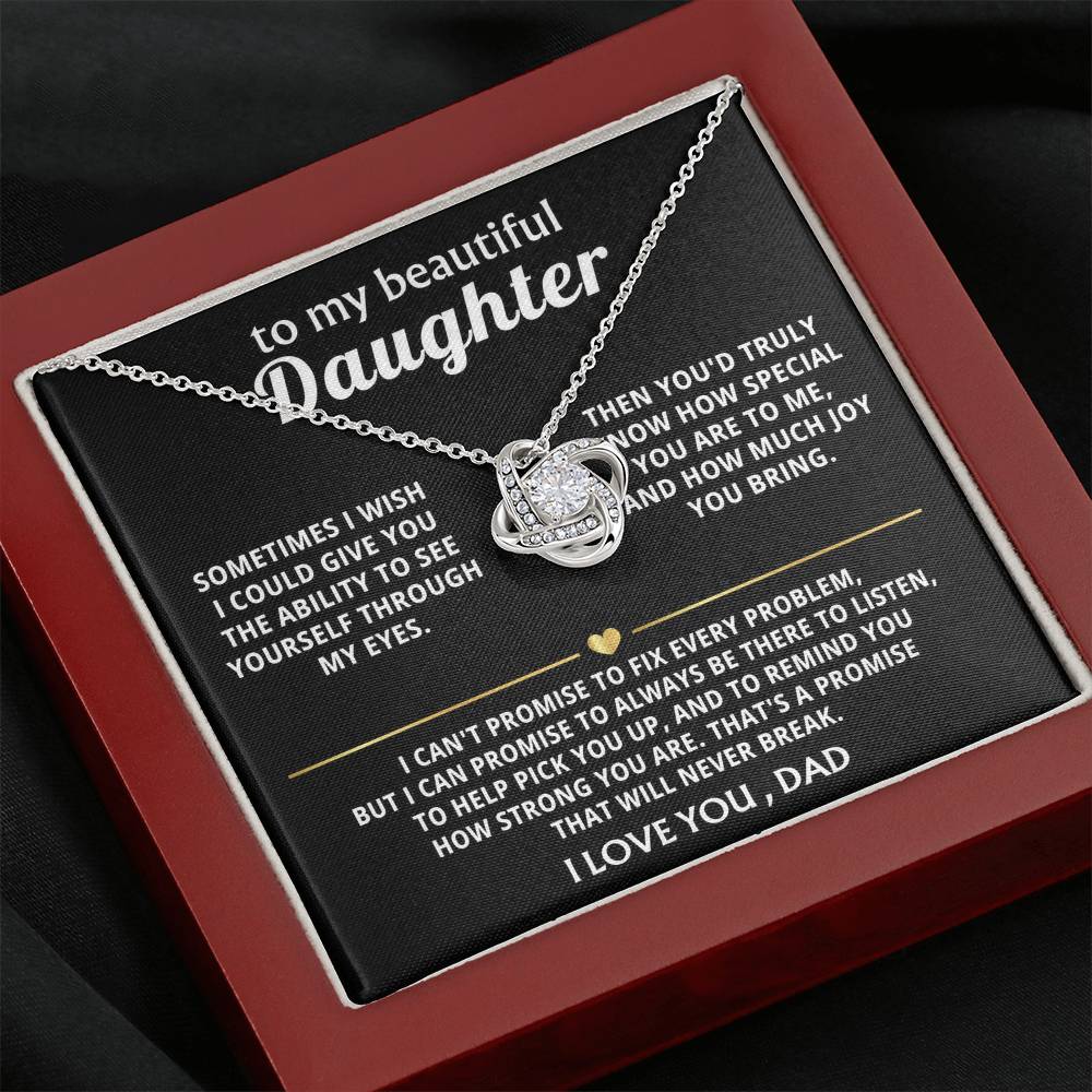 To My Beautiful Daughter, I'm always here for you. — [Lux] - Love Knot