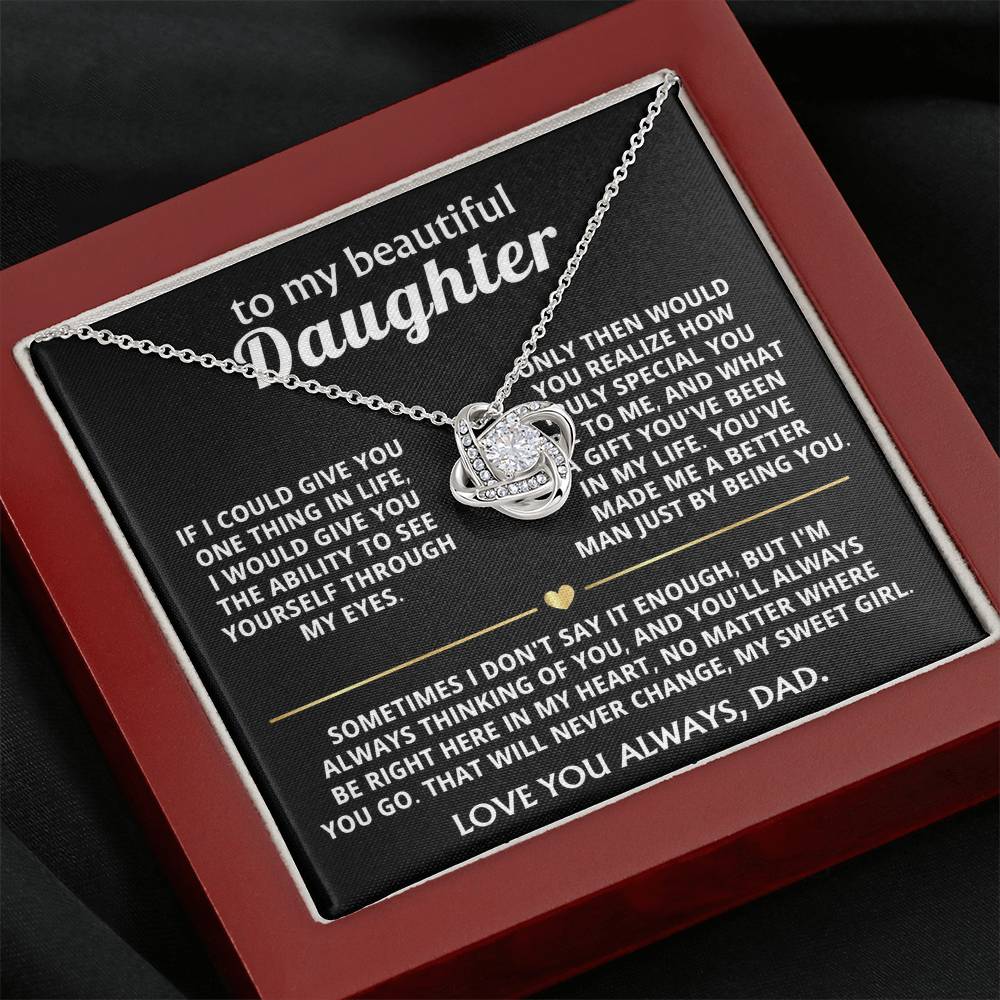 To My Beautiful Daughter, You're a special gift in my life.