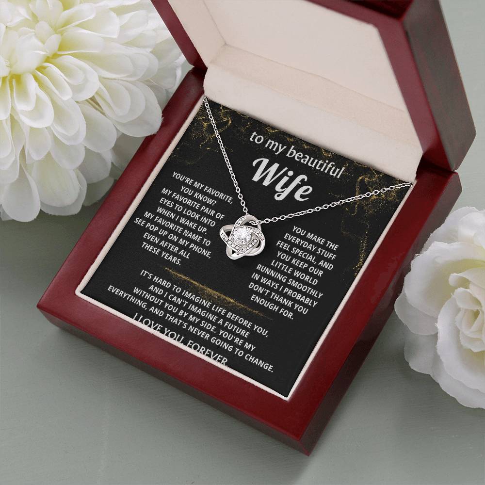 To My Wife, You are my everything, always.