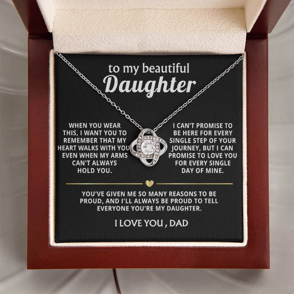 To My Beautiful Daughter, My heart walks with you, always. — [Lux] - Love Knot