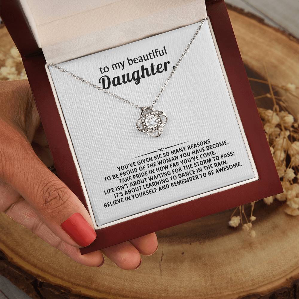 To my beautiful Daughter,  proud of the woman you have become