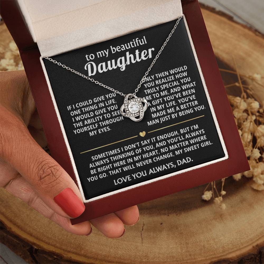 To My Beautiful Daughter, You're a special gift in my life.