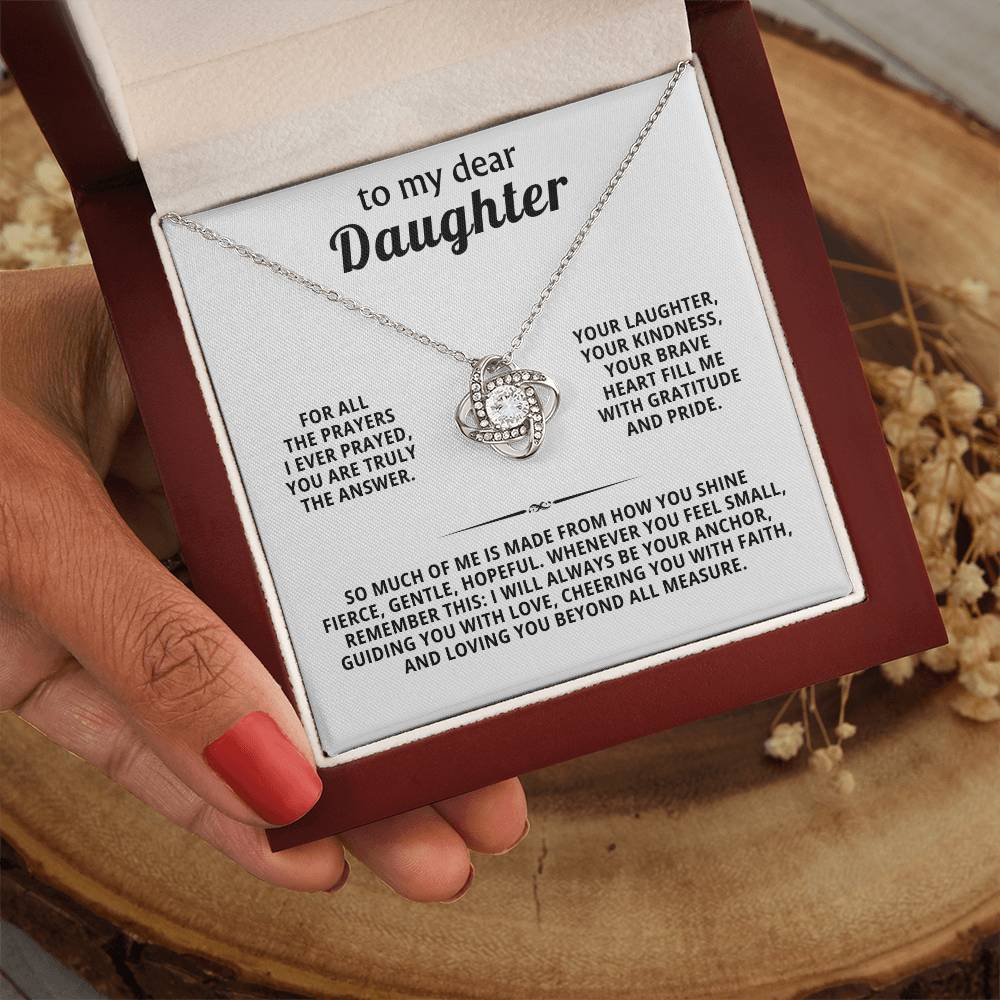 My dear daughter, you are truly the answer