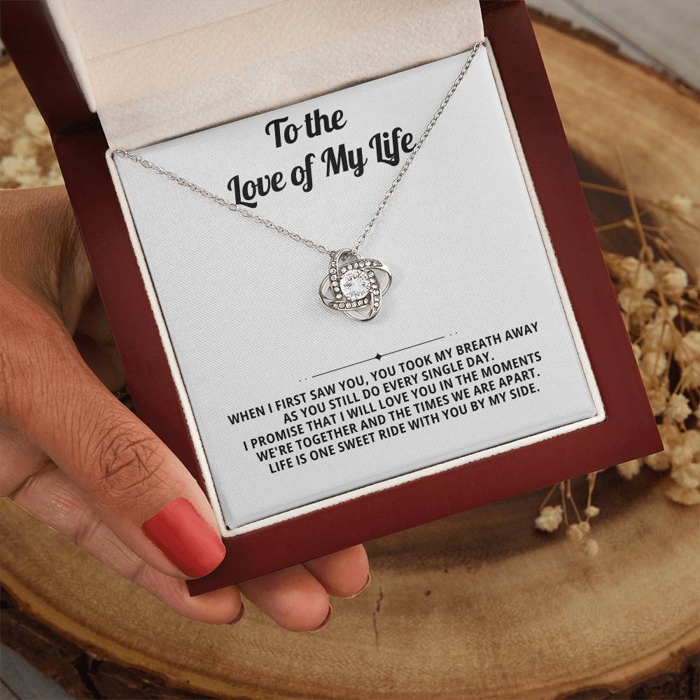 To the Love of My Life, you took my breath away