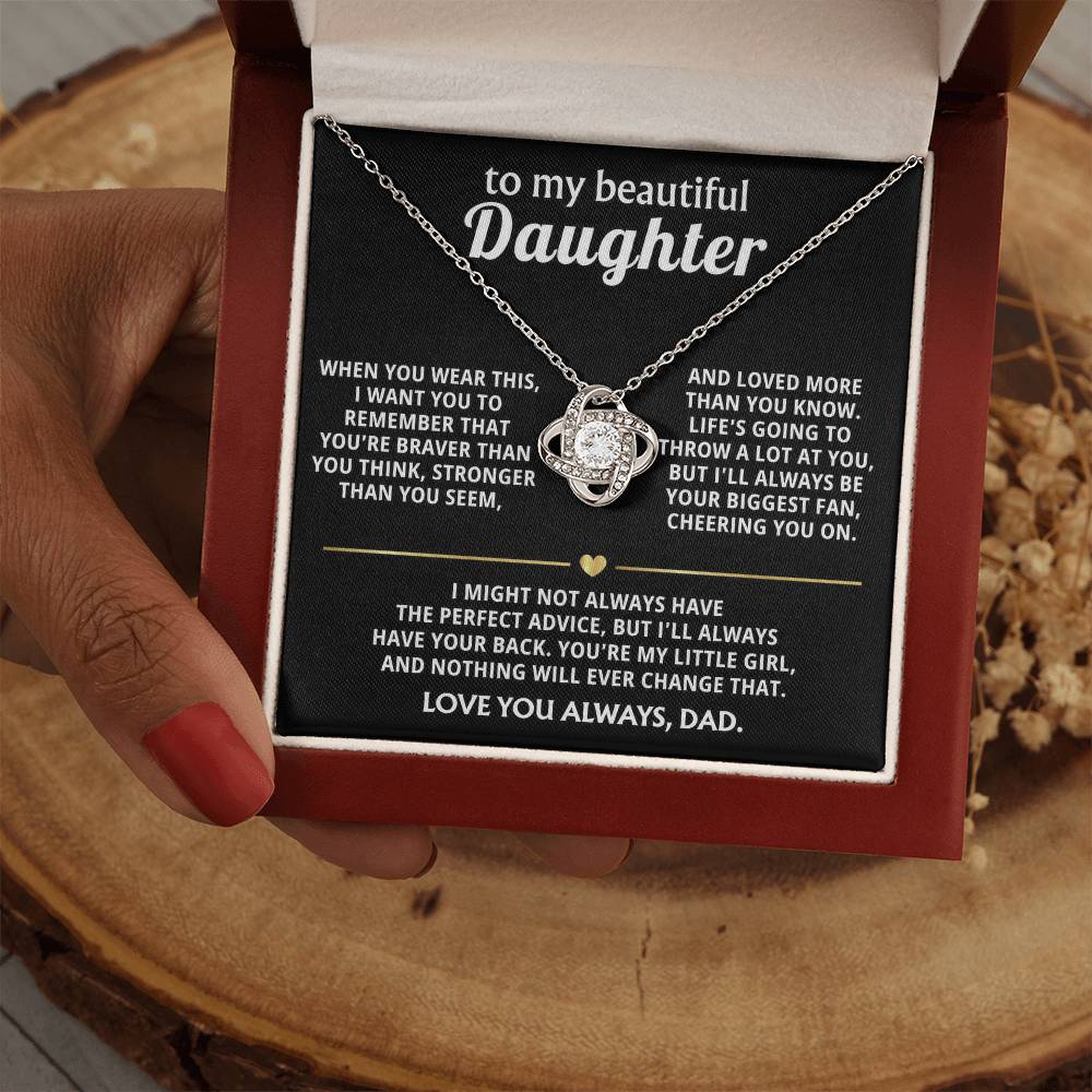 To My Beautiful Daughter, I'll always have your back. — [Lux] - Love Knot