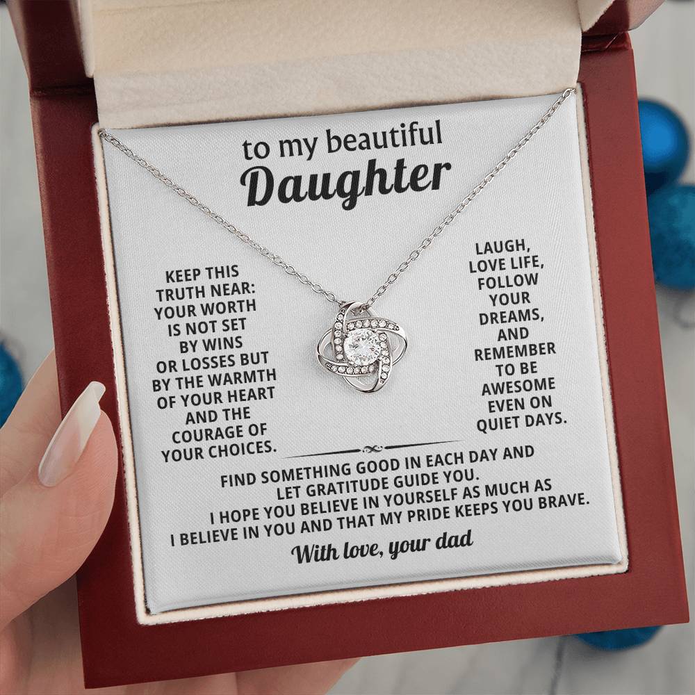 To my beautiful Daughter, My pride keeps you brave