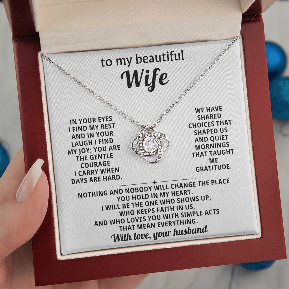 To my beautiful wife, In your eyes I find my rest and in your laugh I find my joy