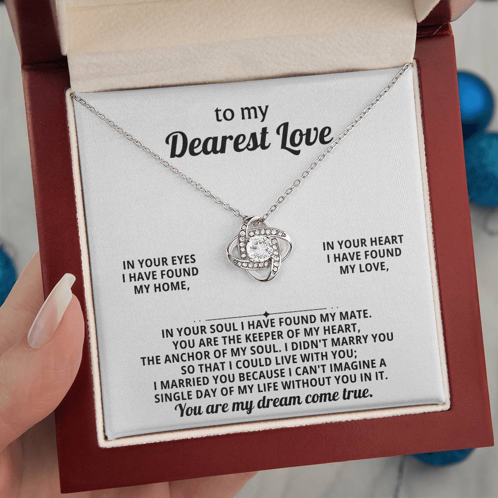 My Dearest Love, in your eyes I have found my home