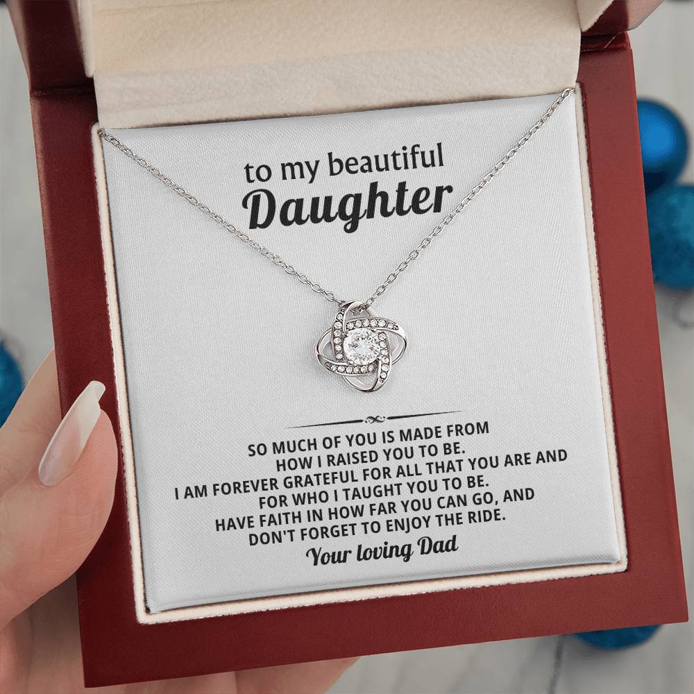 To my beautiful Daughter, Have faith in how far you can go, and don't forget to enjoy the ride