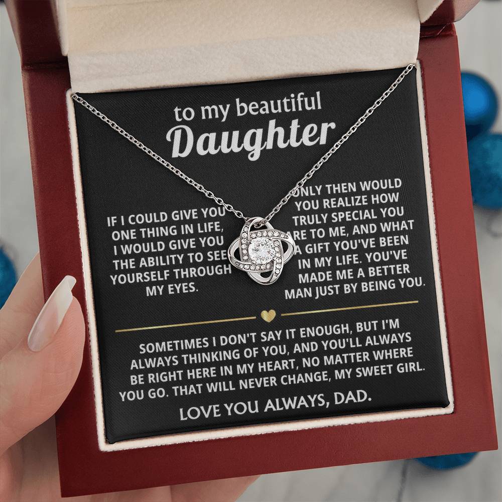 To My Beautiful Daughter, You're a special gift in my life.