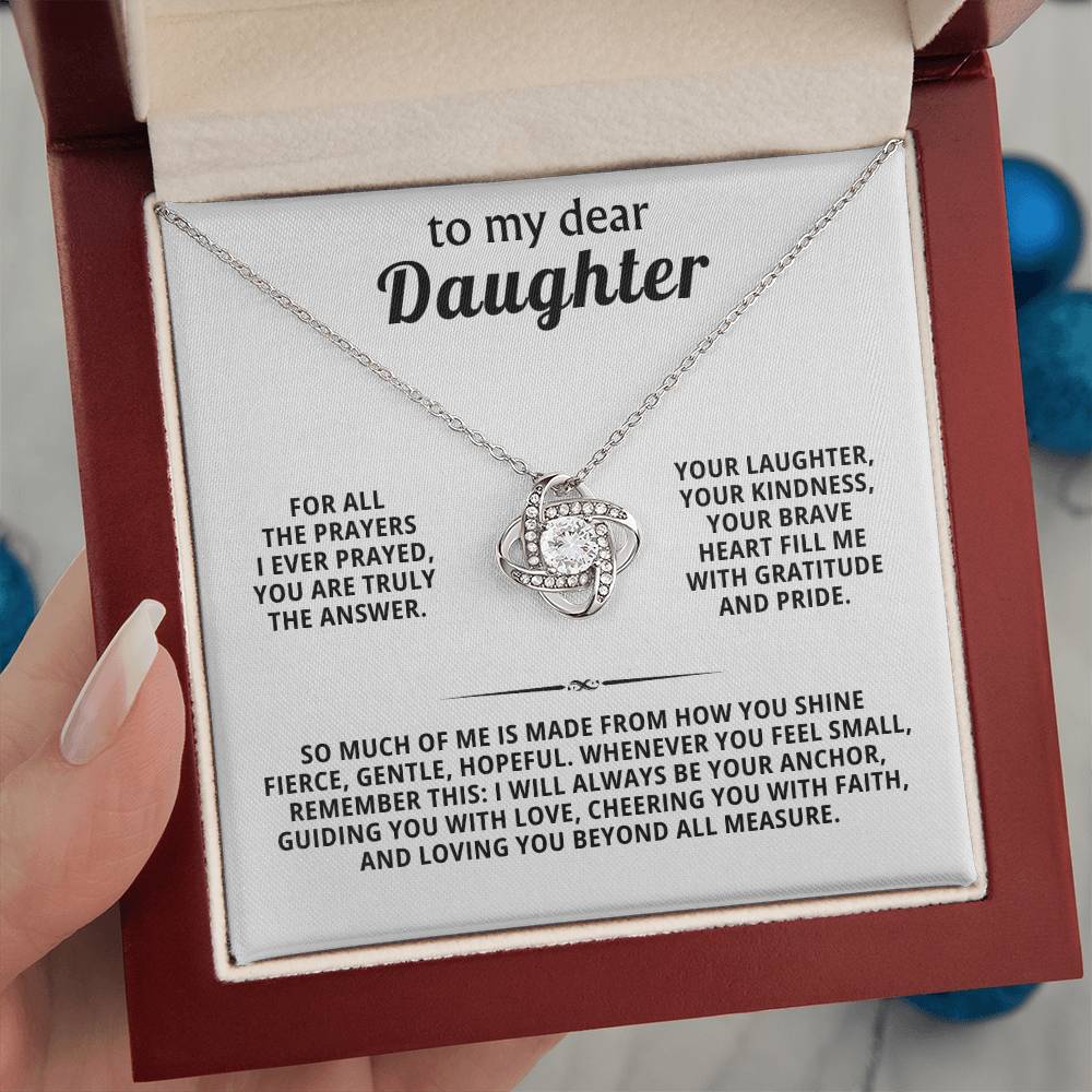 My dear daughter, you are truly the answer