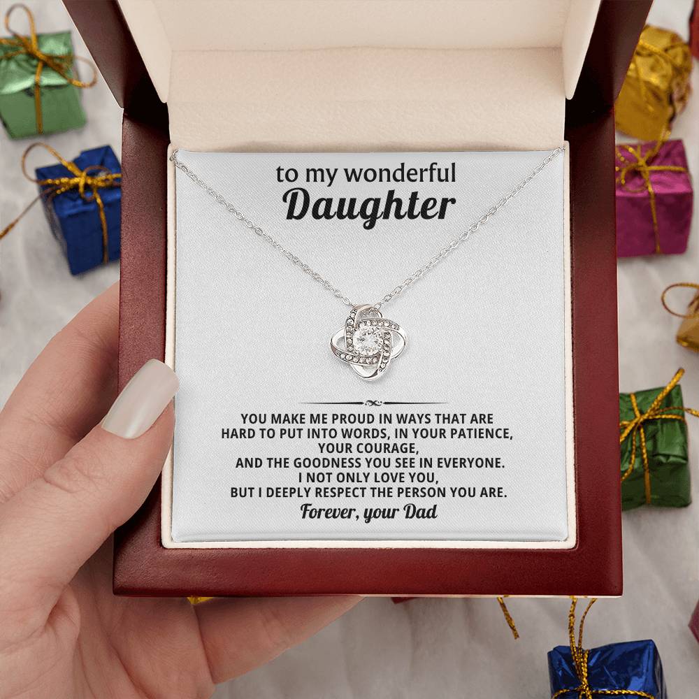 To my wonderful daughter, I deeply respect the person you are