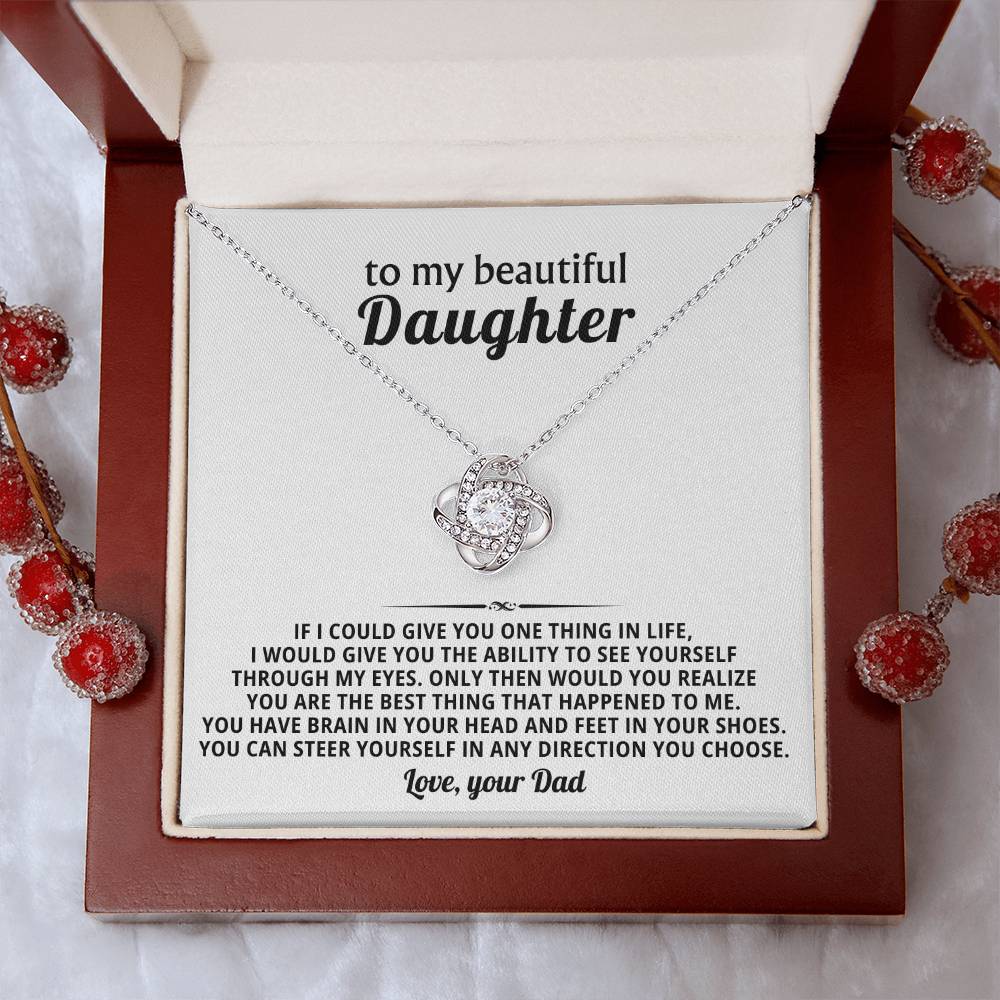 To my beautiful Daughter, You can steer yourself in any direction you choose
