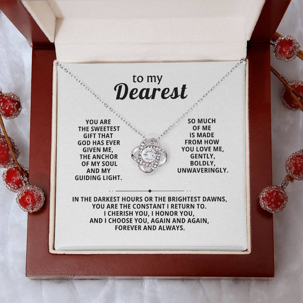 To my dearest, You are the sweetest gift that God has ever given me
