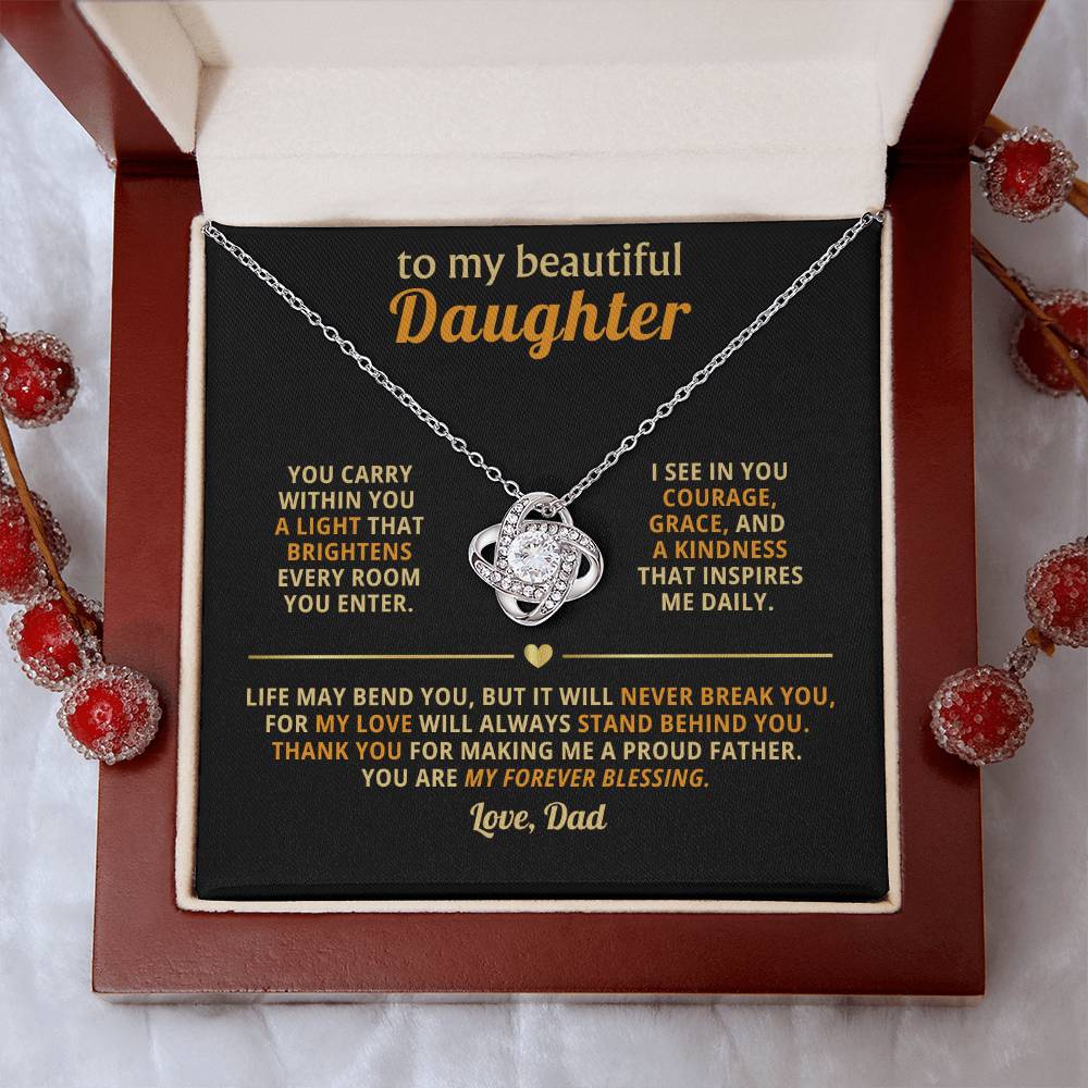 To my beautiful Daughter - my love will always stand behind you