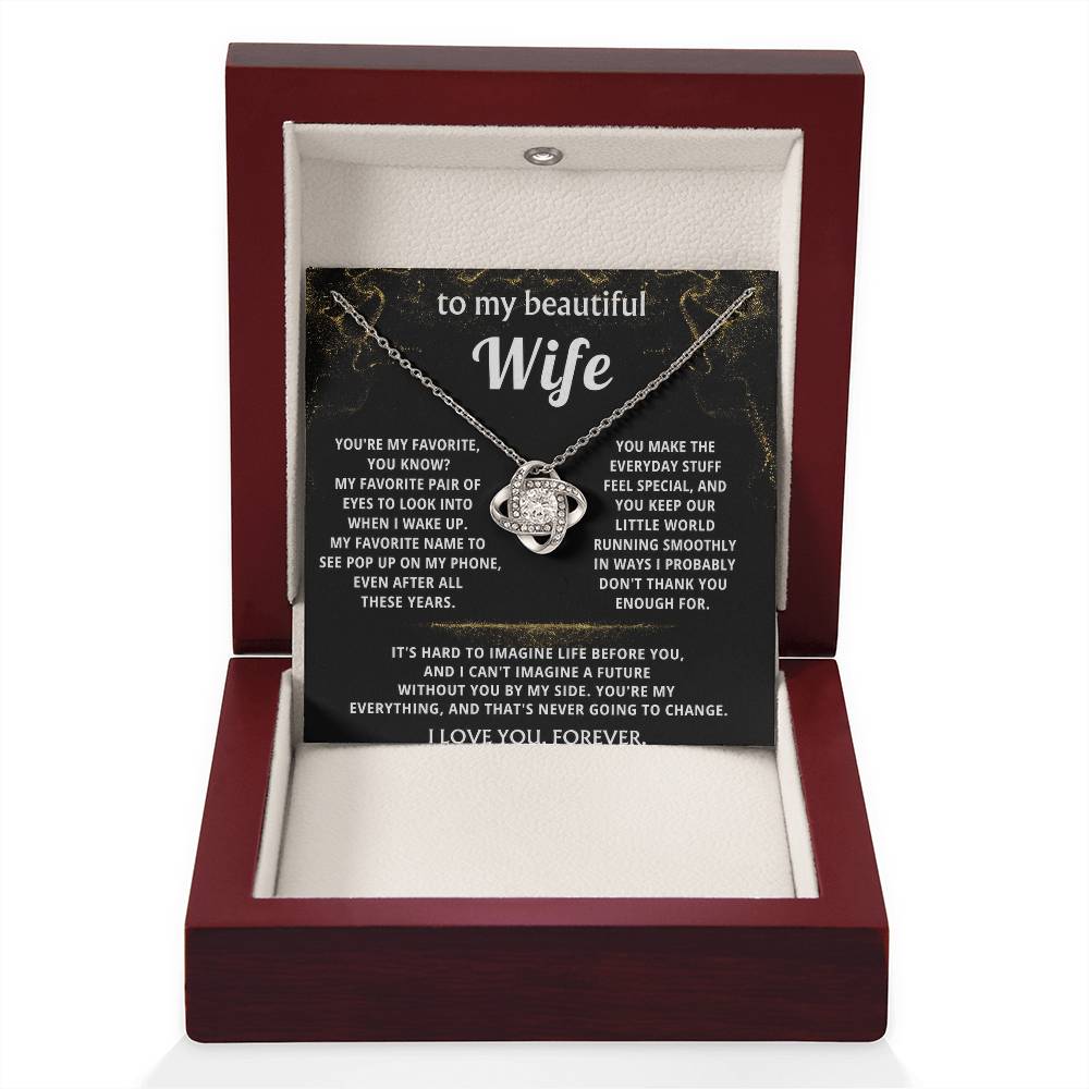 To My Wife, You are my everything, always.