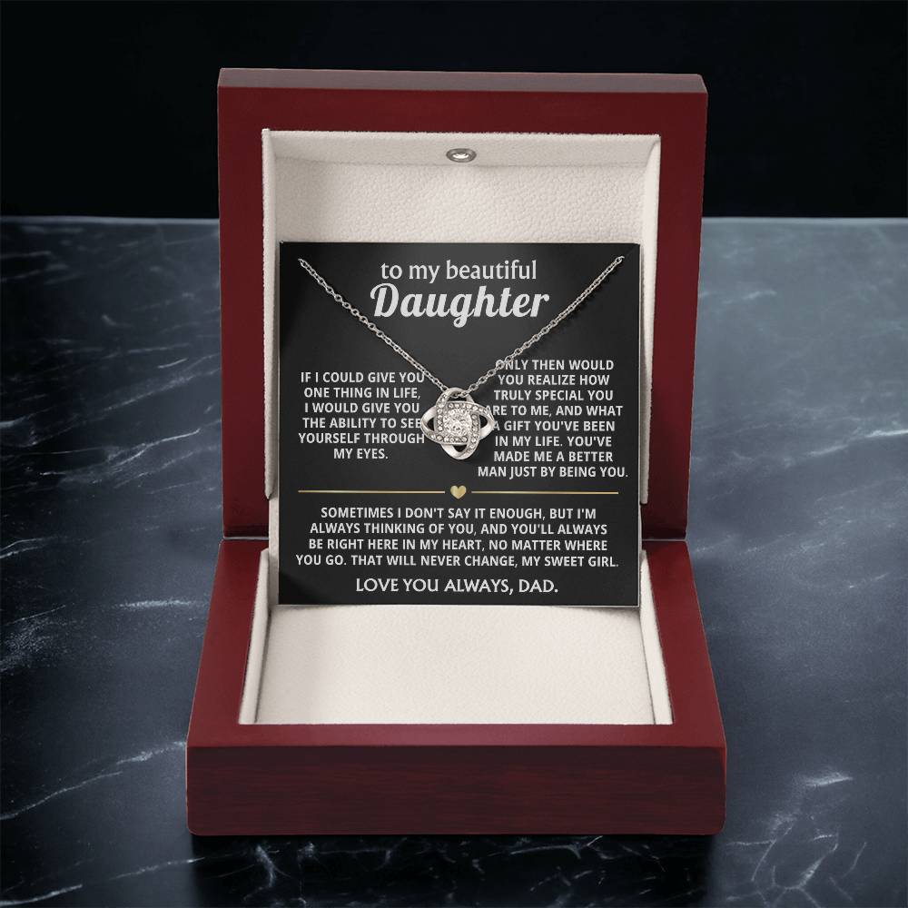 To My Beautiful Daughter, You're a special gift in my life.