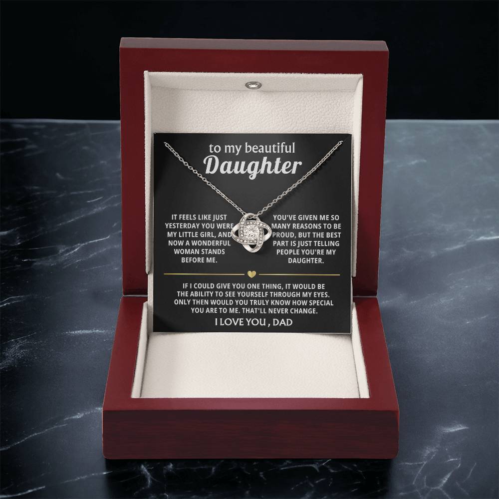 To My Beautiful Daughter, You are truly special in my eyes.
