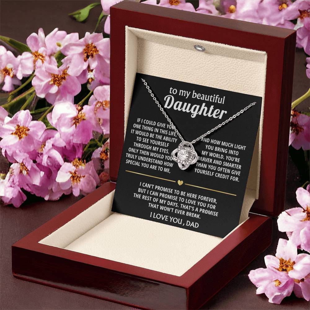 To My Beautiful Daughter, I'll love you forever, my dear.