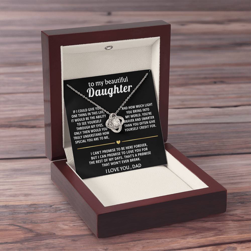 To My Beautiful Daughter, I'll love you forever, my dear.