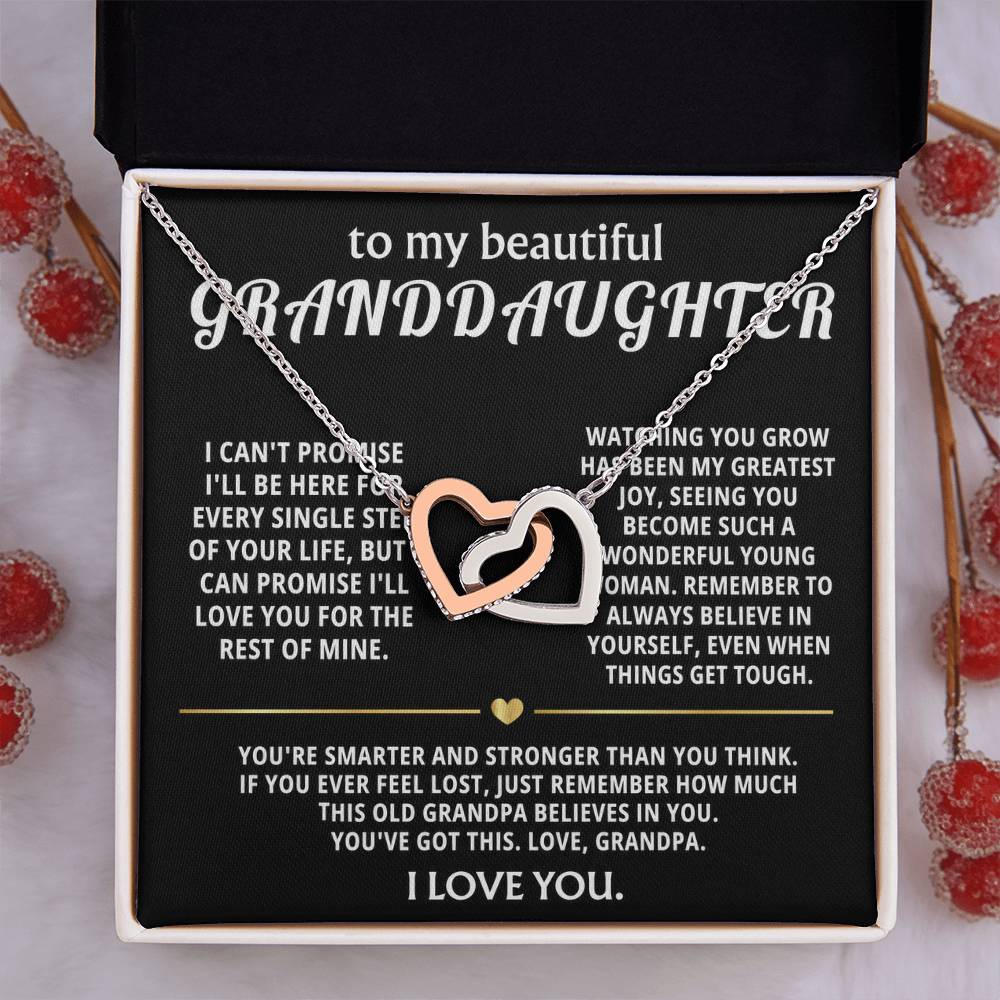 TO MY DEAREST GRANDDAUGHTER, I'll always believe in you, my dear.