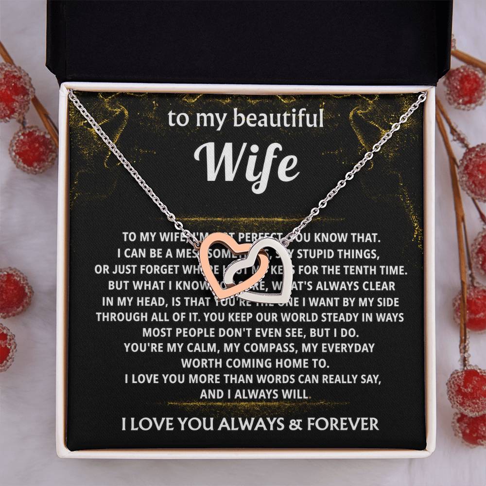 To My Wife, You're my calm, my everyday worth coming home to.
