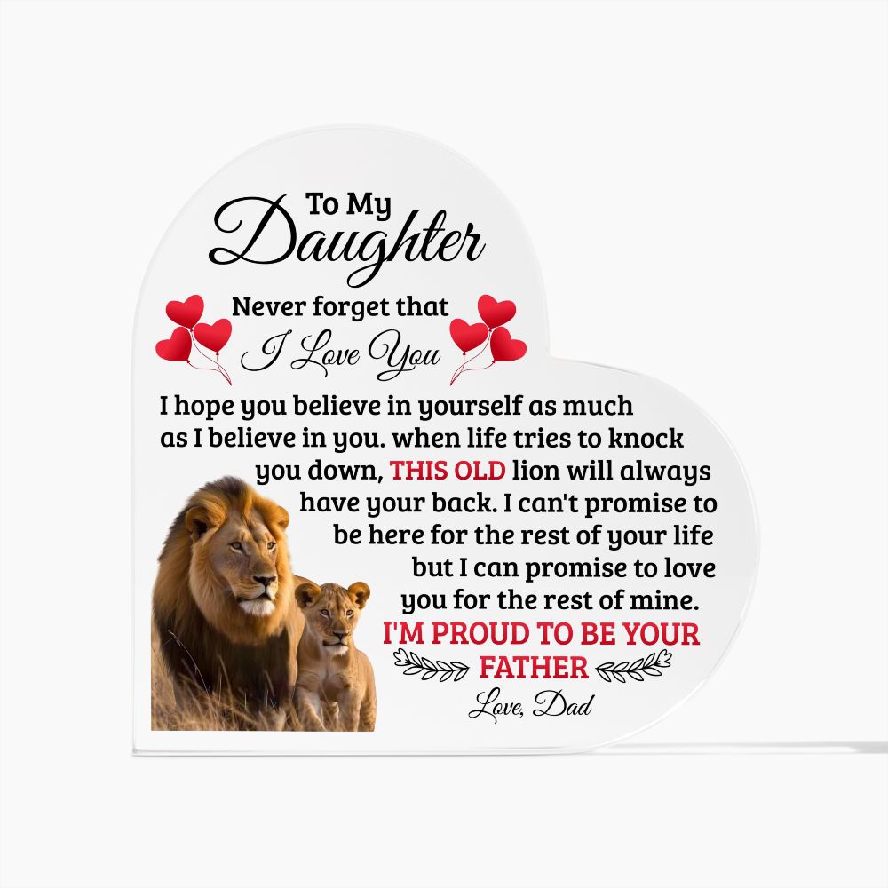 TO MY DAUGHTER OLD LION HEART ACRYLIC PLAQUE