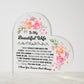 TO MY BEAUTIFUL WIFE HEART ACRYLIC PLAQUE