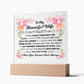 TO MY BEAUTIFUL WIFE SQUARE ACRYLIC PLAQUE