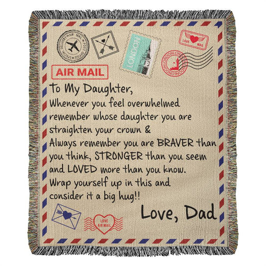 TO MY DAUGHTER FROM DAD BRAVER BLANKET