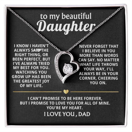 To My Beautiful Daughter, You're my heart, always and forever.