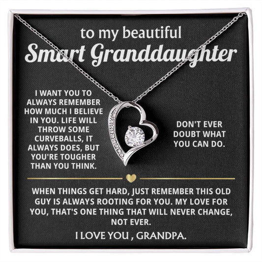 To My Smart Granddaughter, I'm always rooting for you.