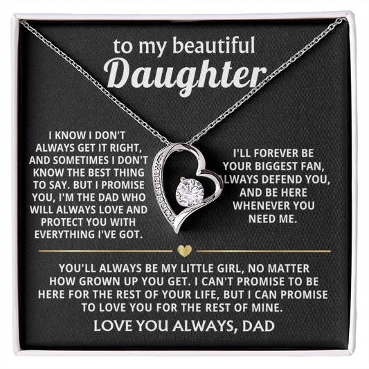 To My Beautiful Daughter, I'll always love and protect my girl.