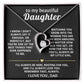 To My Beautiful Daughter, I love watching you grow.