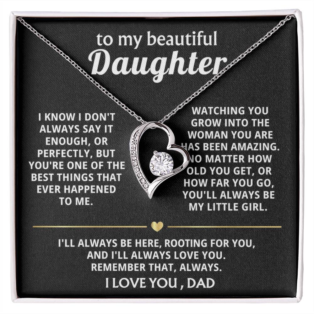 To My Beautiful Daughter, I love watching you grow.