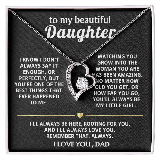 To My Beautiful Daughter, I love watching you grow.
