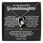 To My Dearest Granddaughter, My love for you won't ever fade.