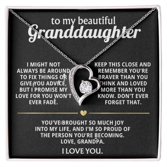 To My Dearest Granddaughter, My love for you won't ever fade.