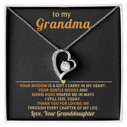 To my Grandma, your wisdom is a gift I carry in my heart - From Granddaughter