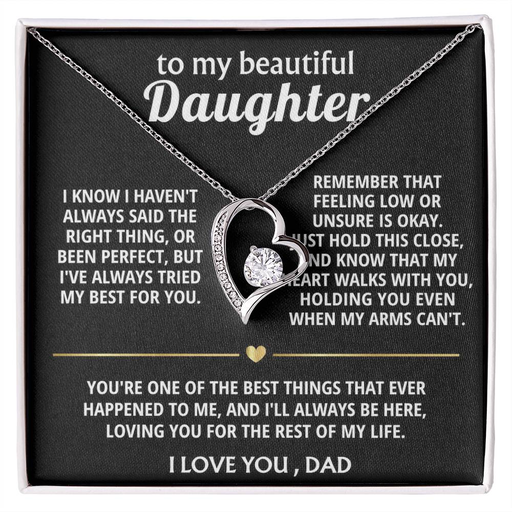 To My Beautiful Daughter, My heart always walks with you.