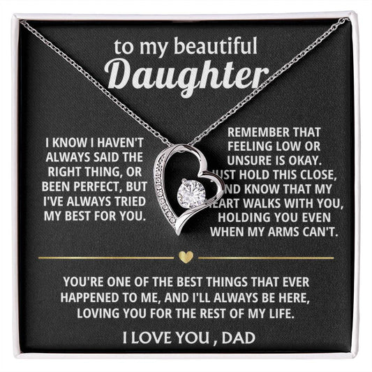 To My Beautiful Daughter, My heart always walks with you.