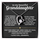 To My Granddaughter, I'll always be in your heart.