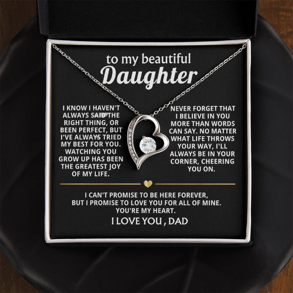 To My Beautiful Daughter, You're my heart, always and forever.