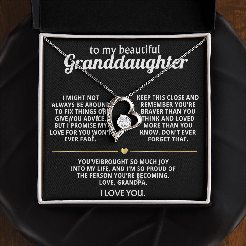 To My Dearest Granddaughter, My love for you won't ever fade.