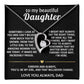To My Beautiful Daughter, You'll always be my girl, I'm here.
