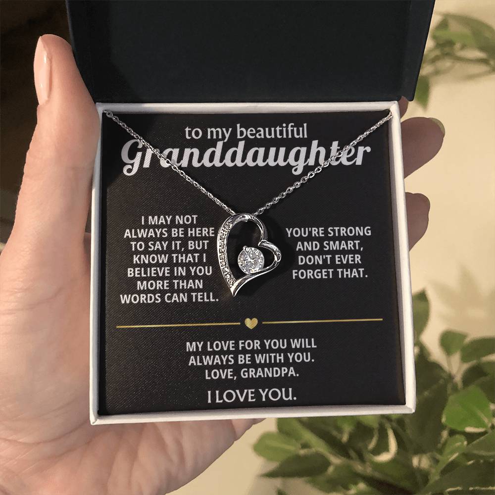 To My Dearest Granddaughter, I'll always believe in you.