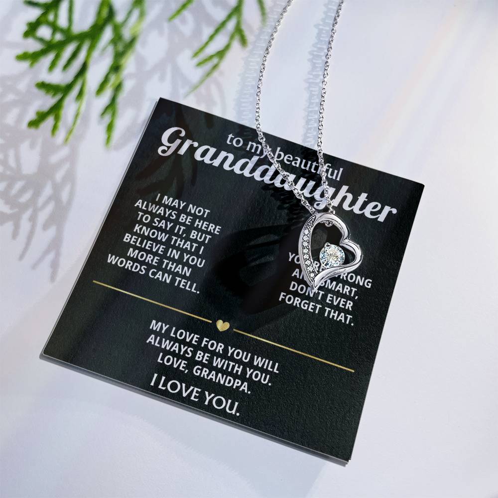 To My Dearest Granddaughter, I'll always believe in you.
