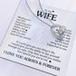 TO MY WIFE CHOICE FOREVE LOVE NECKLACE